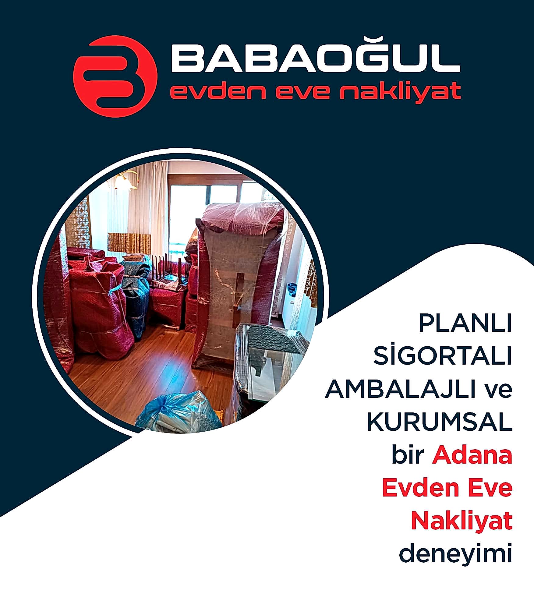 Adana Evden Eve Nakliyat - Babaoğul Nakliyat
