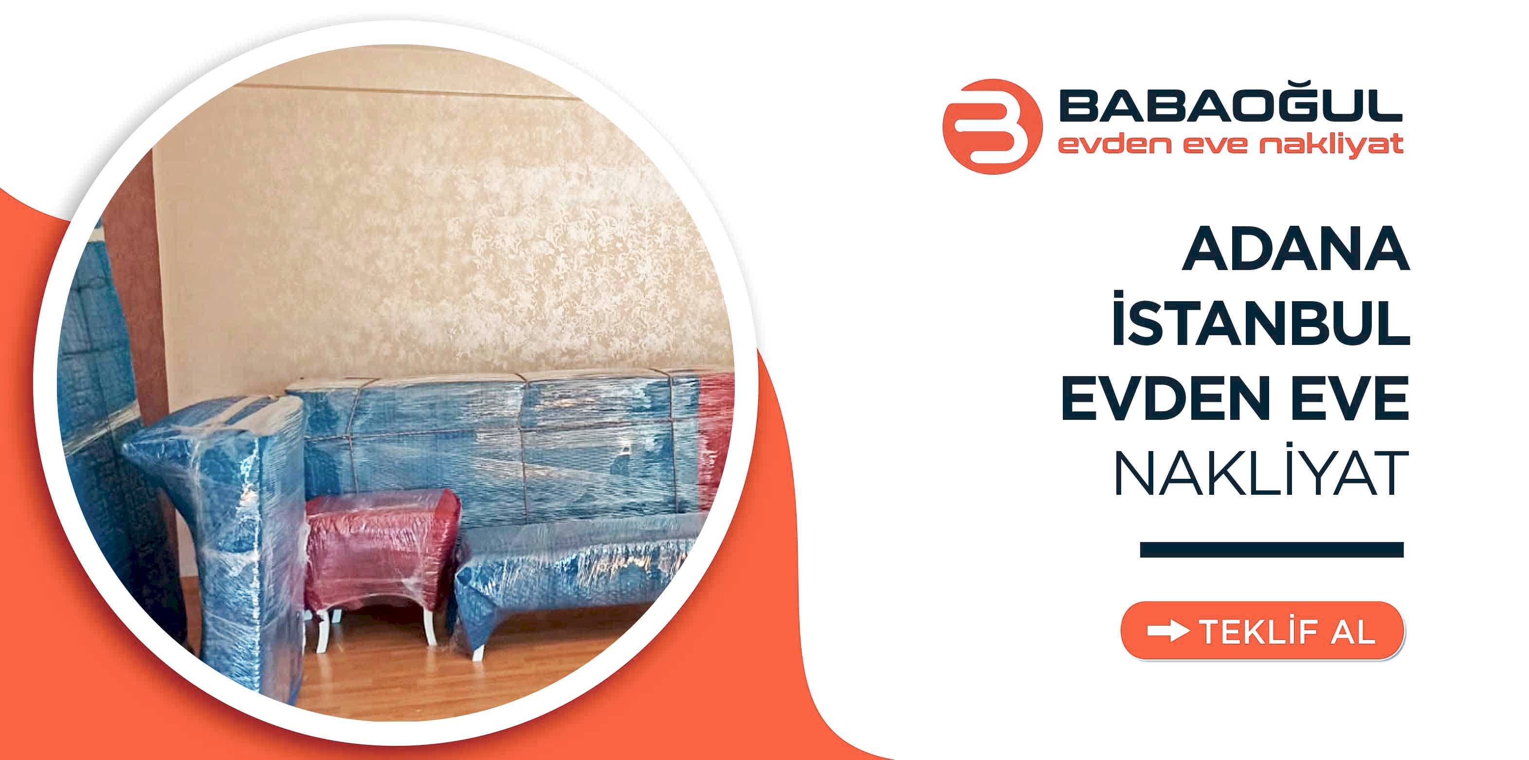 Adana İstanbul Evden Eve Nakliyat